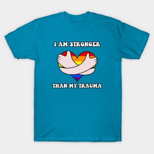I am stronger than my trauma T-Shirt
